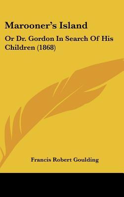 Marooner's Island: Or Dr. Gordon In Search Of His Children (1868)
