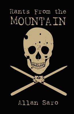 Rants from the Mountain: The Unofficial Guide to Everything Ski Resorts Don't Want You to Know About