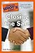 The Complete Idiot's Guide to Closing the Sale