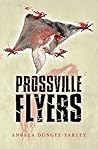 Prossville Flyers by Angela Dungee-Farley