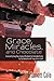 Grace, Miracles, and Chocolate by Marriott Cole