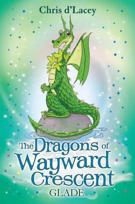 Glade (The Dragons of Wayward Crescent, #3)