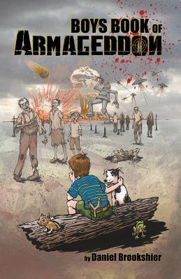 Boys Book of Armageddon: Laughter, fun, and making money when the world ends (Volume 1)