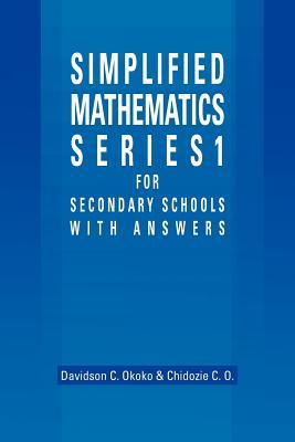 Simplified Mathematics Series 1 For Secondary Schools - 1