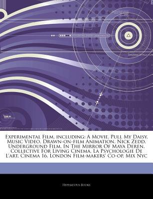 Articles on Experimental Film, Including: A Movie, Pull My Daisy, Music Video, Drawn-On-Film Animation, Nick Zedd, Underground Film, in the Mirror of Maya Deren, Collective for Living Cinema, La Psychologie de L'Art, Cinema 16