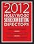 Hollywood Screenwriting Directory Fall 2012: A Specialized Resource for Discovering Where & How to Sell Your Screenplay