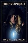 The Prophecy by Rachel Deagan