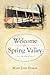 Welcome To Spring Valley: A Memoir