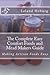 The Complete Easy Comfort Foods and Mead Makers Guide: Making Artisan Foods Easy
