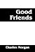 Good Friends