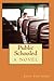 Public Schooled, a Novel