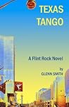 Texas Tango: A Flint Rock Novel Texas Tango: A Flint Rock Novel