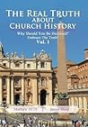 The Real Truth About Church History by James  Sharp
