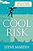 Cool Risk: How to be Happy in a World of Worry