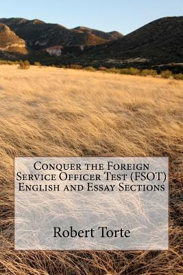 Conquer the Foreign Service Officer Test Fsot English and Essay Sections