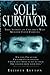 Sole Survivor: True Stories of Children Who Murder Their Families