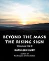 Beyond the Mask: The Rising Sign Volumes I & II Beyond the Mask: The Rising Sign Volumes I & II