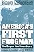 America's First Frogman: The Draper Kauffman Story