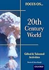 Focus On... 20th Century World