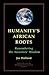 Humanity's African Roots: R...