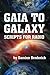 GAIA TO GALAXY: SCRIPTS FOR RADIO