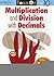 Focus On Multiplication and Division with Decimals