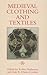 Medieval Clothing and Texti...