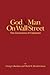 God & Man on Wall Street by Craig Columbus