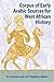 Corpus of Early Arabic Sources for West African History