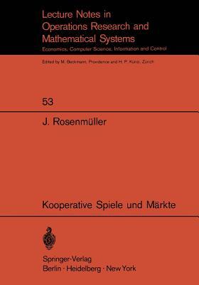 Kooperative Spiele und Märkte (Lecture Notes in Economics and Mathematical Systems, 53) (German Edition)