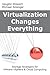 Virtualization Changes Everything: Storage Strategies for VMware vSphere & Cloud Computing