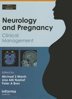 Neurology and Pregnancy: Clinical Management (Series in Maternal-Fetal Medicine)