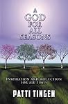 A God for All Seasons: Inspiration and Reflection for All Times
