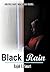 Black Rain by Rajah E. Smart