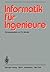 Informatik für Ingenieure by F.L. Nicolet