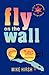 Fly on the Wall: A Fly Mosc...