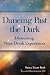 Dancing Past the Dark: Dist...