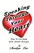 Speaking Through Your Heart: How to Increase Your Success and Joy in Your Relationships