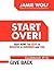 Start Over! Start Now! Ten Keys to Success in Business and Life! Guidebook # 10: Give Back
