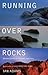 Running Over Rocks: Spiritu...