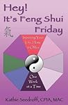 Hey! It's Feng Shui Friday: Improving your life, home & office one week at a time