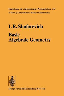 Basic Algebraic Geometry (Springer Study Edition)