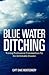 Blue Water Ditching: Training Professional Crewmembers For the Unthinkable Disaster