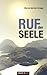 Ruf der Seele: Eine Schamanische Reise im Zeitenwandel (German Edition)