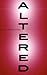 Altered (Altered Sequence, #1)