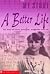 A better life : the diary o...