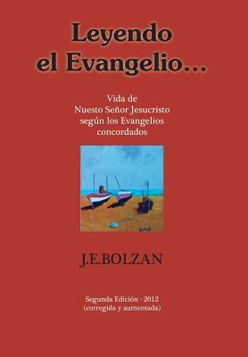 Leyendo el Evangelio / Reading the Gospel (Spanish Edition)