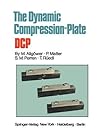 The Dynamic Compression-Plate
