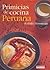 Primicias de cocina Peruana/ The First Fruits of Perubian Coo... by Rodolfo Hinostroza