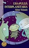 Una pulga interplanetaria/ An Interplanetary Flea (La pluma del gato) (Spanish Edition)